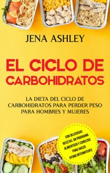 El ciclo de carbohidratos, Jena Ashley
