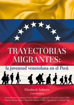 Trayectorias migrantes: la juventud venezolana en el Perú, Elizabeth Salmón
