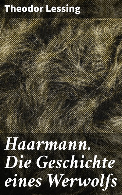 Haarmann: Gerichtsreportage, Theodor Lessing
