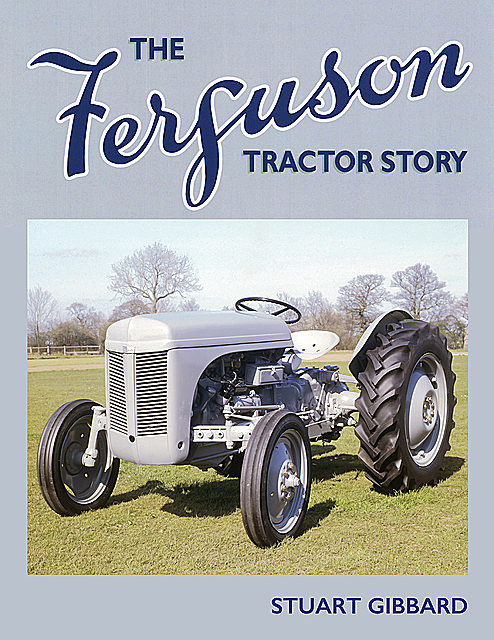 The Ferguson Tractor Story, Stuart Gibbard