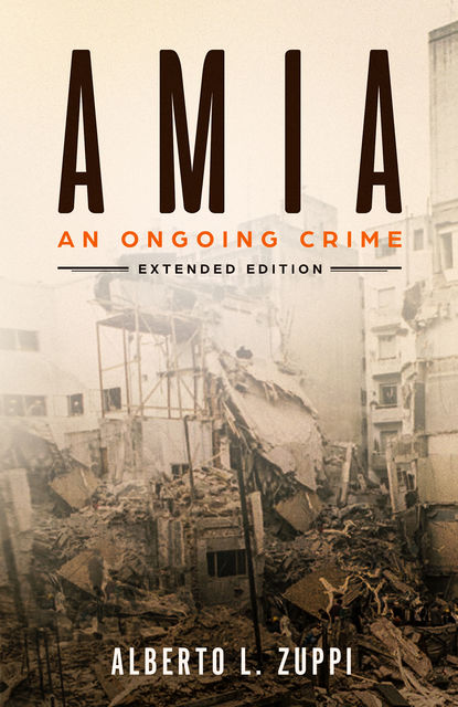 AMIA – An Ongoing Crime, Alberto L. Zuppi