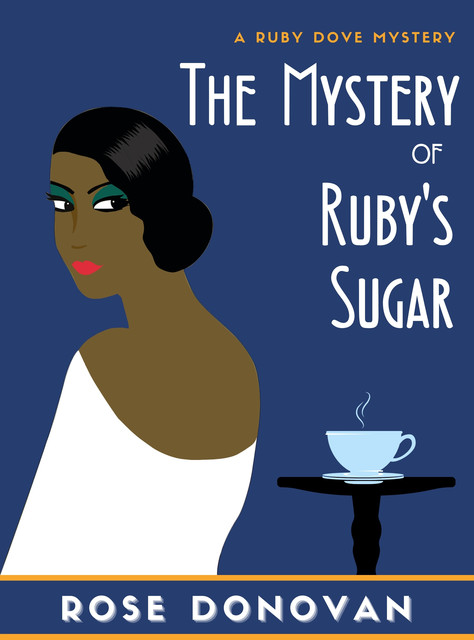 The Mystery of Ruby's Sugar, Rose Donovan