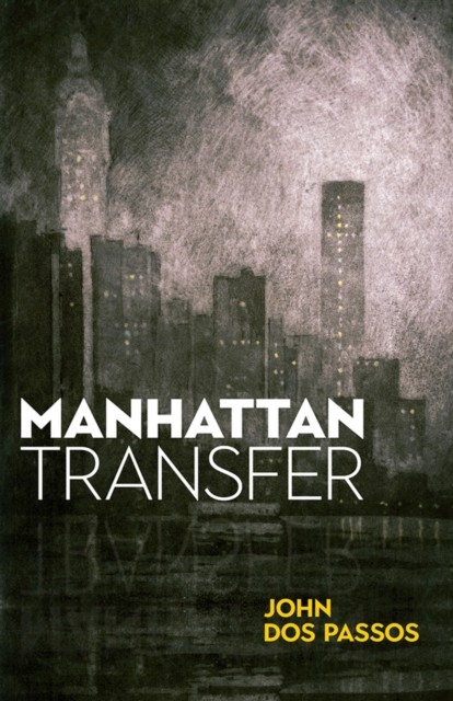 Manhattan Transfer, John Dos Passos