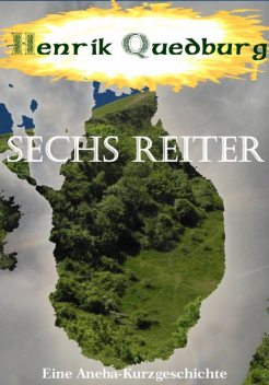 Sechs Reiter, Henrik Quedburg