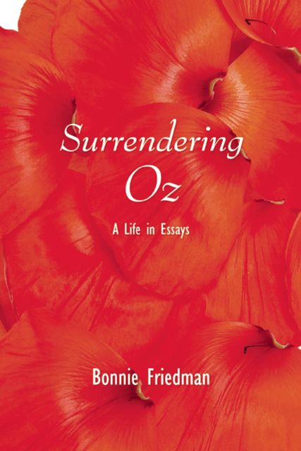 Surrendering Oz, Bonnie Friedman