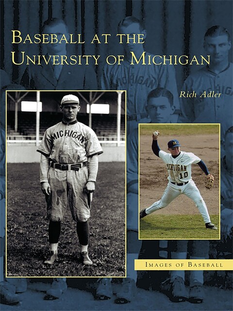 Baseball at the University of Michigan, Rich Adler