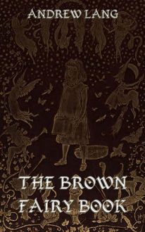 The Brown Fairy Book, Andrew Lang