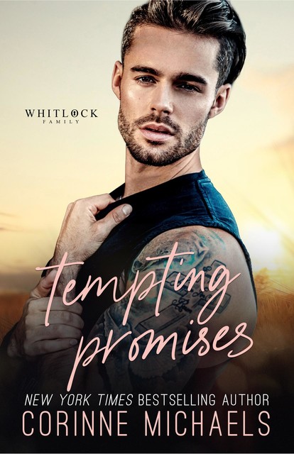 Tempting Promises: An Enemies-to-Lovers Small Town Romance (Whitlock Family Series Book 3), Corinne Michaels