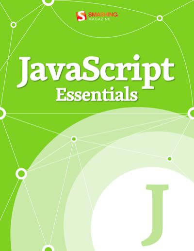JavaScript Essentials, SMASHING MAGAZINE