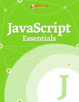 JavaScript Essentials, SMASHING MAGAZINE
