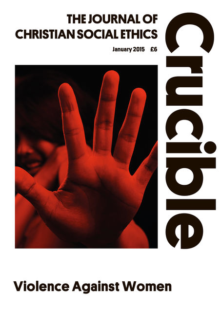 Crucible 2015/1 Violence Against Women, The Journal of Christian Social Ethics