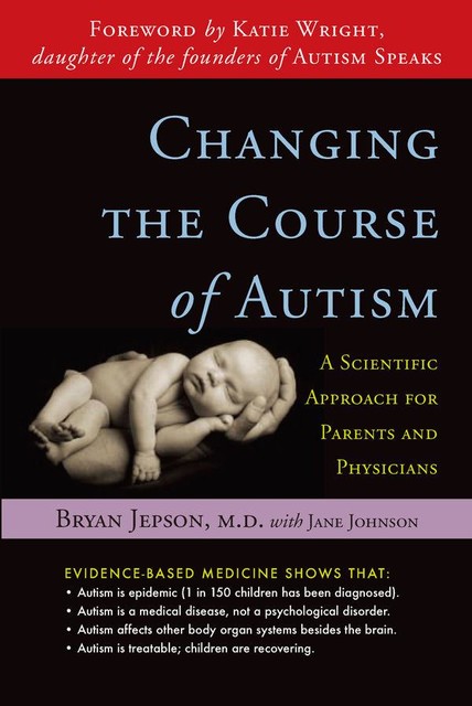 Changing the Course of Autism, Jane Johnson, Bryan Jepson