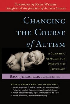 Changing the Course of Autism, Jane Johnson, Bryan Jepson