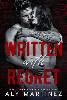 Written with Regret (The Regret Duet Book 1), Aly Martinez