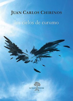 Los cielos de Curumo, Juan Carlos Chirinos