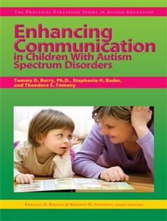Enhancing Communication in Children With Autism Spectrum Disorders, Frances A. Karnes