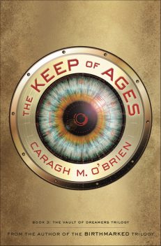 The Keep of Ages, Caragh M.O'Brien