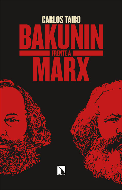 Bakunin frente a Marx, Carlos Taibo