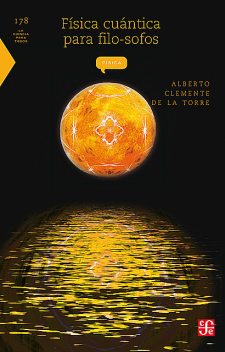 Física cuántica para filo-sofos, Alberto Clemente de la Torre