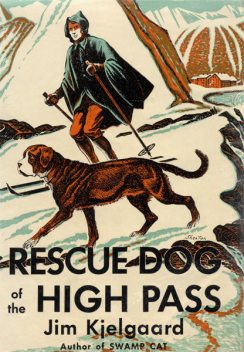 Rescue Dog of the High Pass, James Arthur Kjelgaard