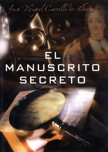 El manuscrito secreto, Carrillo de Albornoz, José Miguel