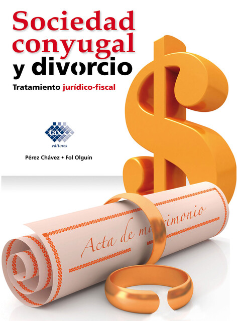 Sociedad conyugal y divorcio, José Pérez Chávez, Raymundo Fol Olguín