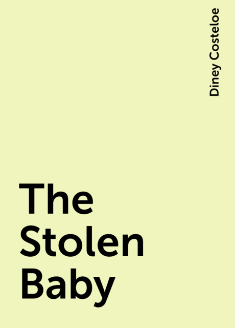 The Stolen Baby, Diney Costeloe