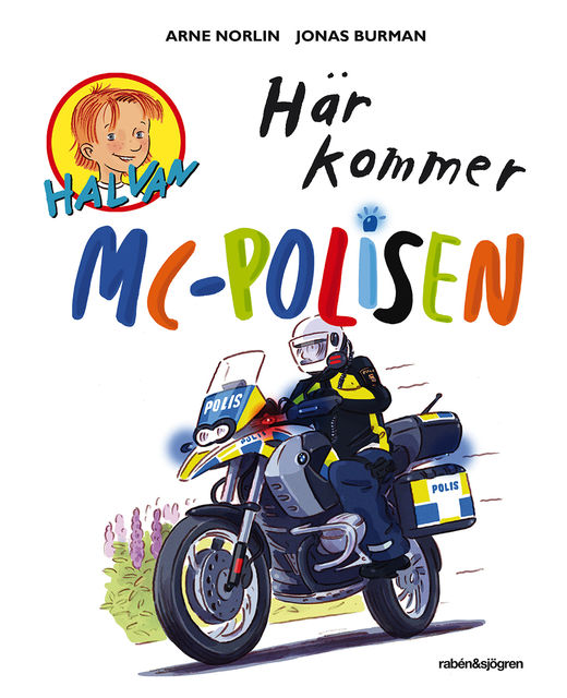 Halvan – Här kommer MC-polisen, Arne Norlin