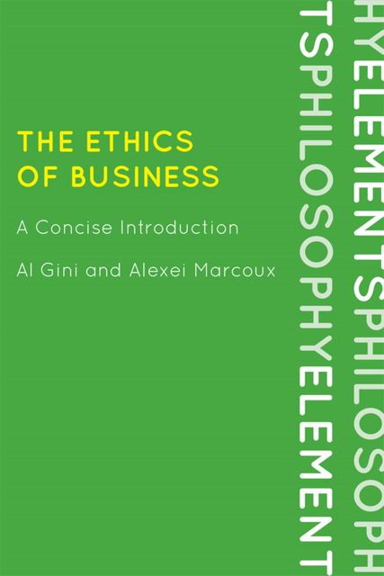 The Ethics of Business, Al Gini, Alexei Marcoux