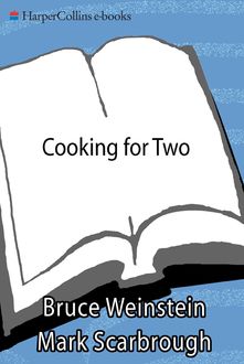Cooking for Two, Bruce Weinstein, Mark Scarbrough