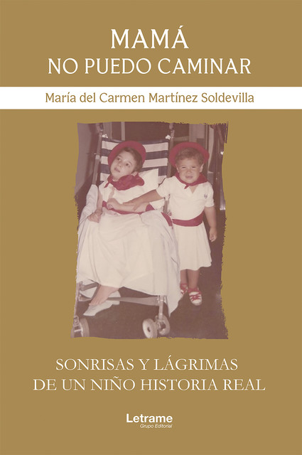 Mamá no puedo caminar, María del Carmen Martínez Soldevilla