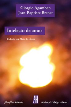 Intelecto de amor, Jean-Baptiste Brenet, Giorgio Agamben