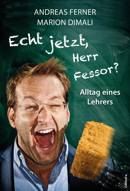 Echt jetzt, Herr Fessor, Andreas Ferner, Marion Dimali