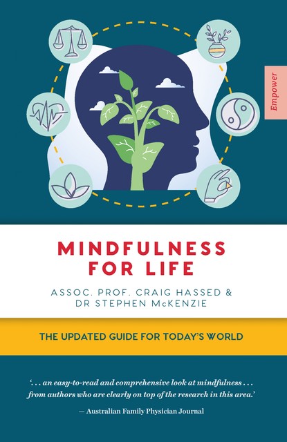 Mindfulness for Life, Stephen McKenzie, Assoc. Craig Hassed