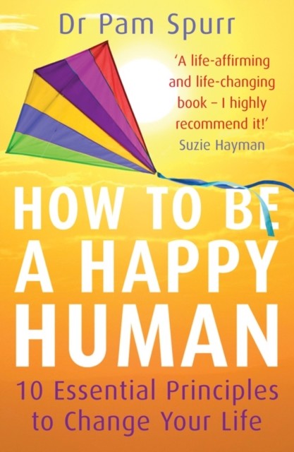 How to be a Happy Human, Pam Spurr