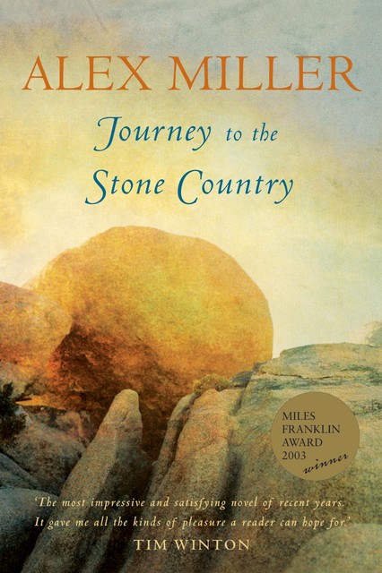 Journey to the Stone Country, Alex Miller