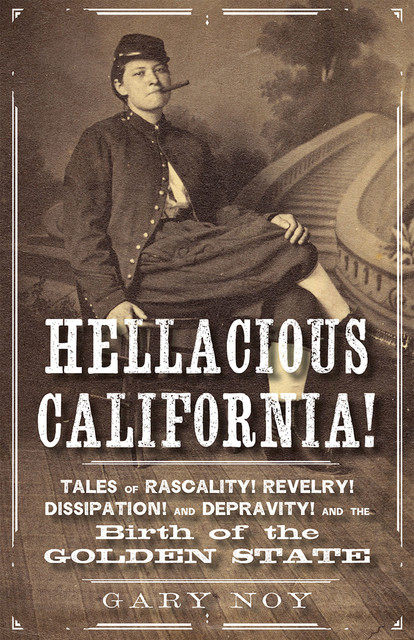 Hellacious California, Gary Noy