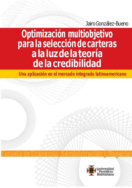 Optimización multiobjetivo para la selección de carteras a la luz de la teoría de la credibilidad, Jairo Alexander González Bueno