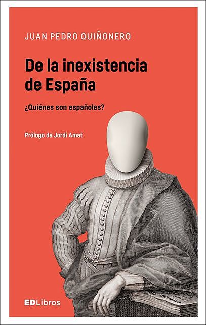 De la inexistencia de España, Juan Pedro Quiñonero