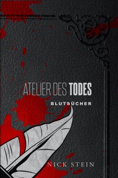 Atelier des Todes, Nick Stein