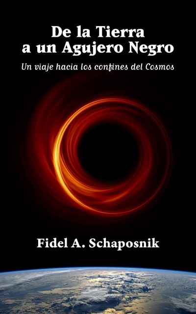 De la tierra a un agujero negro, Fidel A. Schaposnik