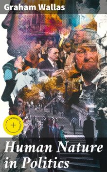 Human Nature in Politics, Graham Wallas