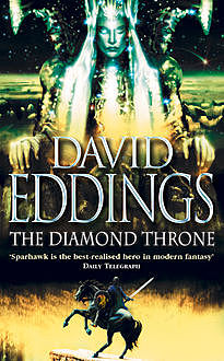 The Diamond Throne (The Elenium Trilogy, Book 1), David Eddings