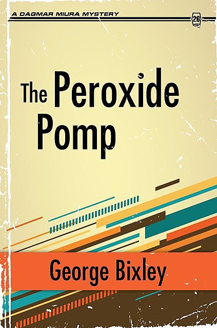The Peroxide Pomp, George Bixley