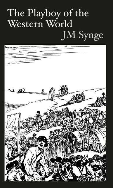 The Playboy of the Western World, John M Synge