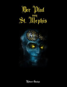 Der Pfad von St. Mephis, Robert Grains