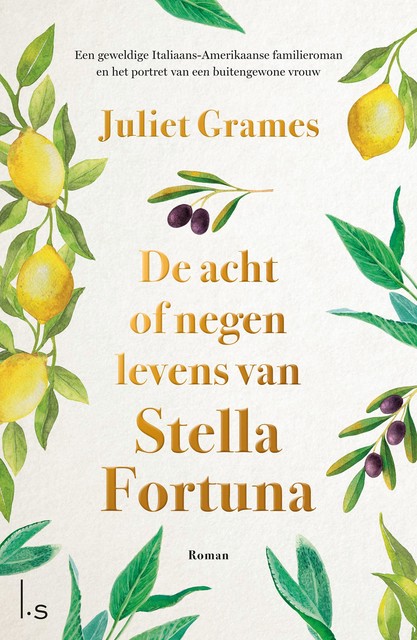De acht of negen levens van Stella Fortuna, Juliet Grames