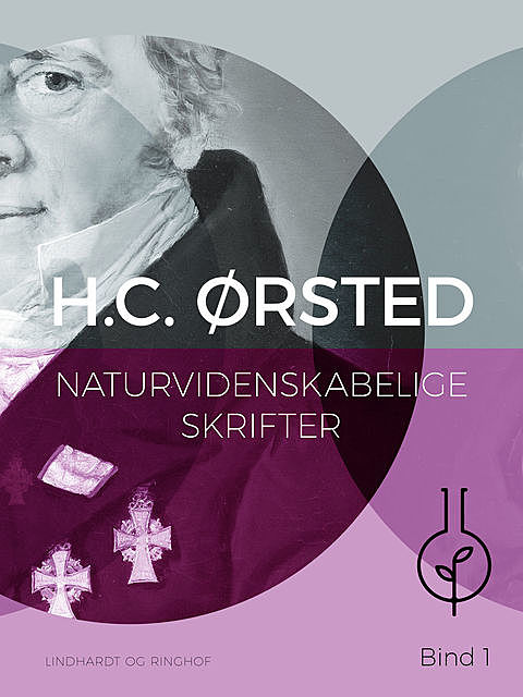 Naturvidenskabelige skrifter. Bind 1, H.C. Ørsted