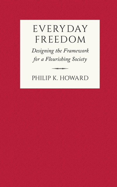 Everyday Freedom, Philip Howard