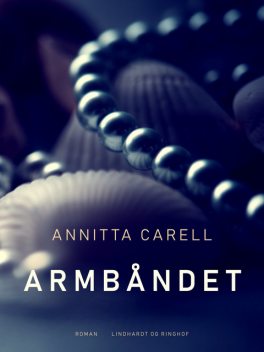 Armbåndet, Annitta Carell